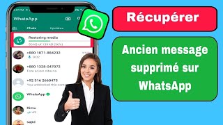 Comment récupérer les anciens messages supprimés de WhatsApp  Restaurer la conversation WhatsApp [upl. by Ahsitruc537]