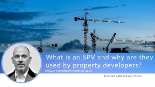 What is an SPV and Why are They Used by Property Developers [upl. by Silin]