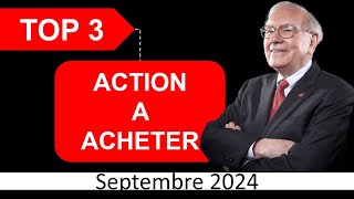 TOP 3  ACTION A ACHETER EN SEPTEMBRE 2024 [upl. by Acisse]