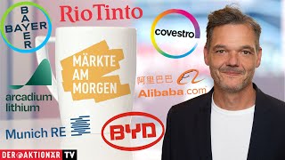 Märkte am Morgen Alibaba BYD Rio Tinto Arcadium Lithium Munich Re Covestro Bayer SMA Solar [upl. by Ostler307]