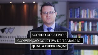 ACORDO COLETIVO E CONVENÇÃO COLETIVA DE TRABALHO QUAL A DIFERENÇA [upl. by Rhiana845]