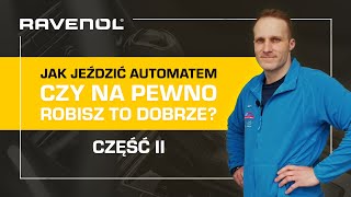 EKSPERT RADZI Jak prawidłowo jeździć automatem CZĘŚĆ II [upl. by Herrick]