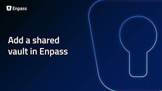 Collaborate Securely Adding Shared Vaults in Enpass [upl. by Nylyram]