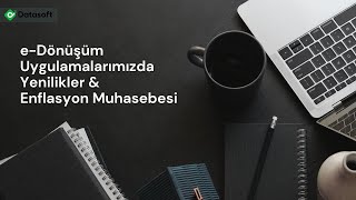 Datasoft eDönüşüm Uygulamalarımızda Yenilikler ve Enflasyon Muhasebesi Webinarı [upl. by Esinnej]