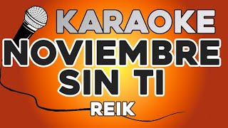 KARAOKE Noviembre Sin Ti  Reik [upl. by Tahp]