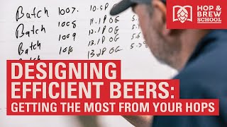 2021 HBS DESIGNING EFFICIENT BEERS GETTING THE MOST FROM YOUR HOPS [upl. by Ariik]