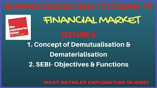 FINANCIAL MARKET  Lec 6 Class 12 Business Studies Chap 10  SEBI  OBJECTIVES amp FUNCTIONS [upl. by Rosenblast]