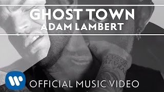 Adam Lambert  quotGhost Townquot Official Music Video [upl. by Benita]