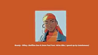 Boasty  Wiley Stefflon Don amp Sean Paul Feat Idriss Elba  speed up by iamshanaaa [upl. by Stavro]