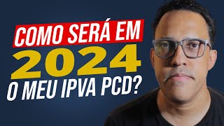 Como vai funcionar a ISENÇÃO do IPVA PCD SP em 2024 [upl. by Natlus]