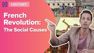 Social Causes Of The French Revolution  Class 8  History  Learn With BYJUS [upl. by Anyale]