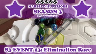 Marbled Superiors  S3 E13 Elimination Race [upl. by Woodberry65]