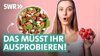 Superfood Erdbeere Herzhafte Rezeptideen für den Sommer  Marktcheck SWR [upl. by Raychel]