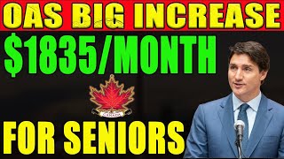 OAS Big Increase 1835 Per Month For Eligible Seniors [upl. by Aerahs]