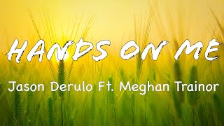 HANDS ON ME LYRICS JASON DERULO FT MEGHAN TRAINOR [upl. by Yedoc]