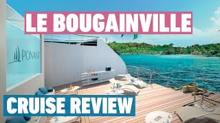 Le Bougainville Cruise Review  Ponant Cruises Review [upl. by Reginald]