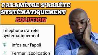 Comment Régler Le Problème Paramètre Sarrête Systématiquement  Solution [upl. by Hammond]