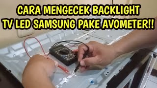 CARA CEK BACKLIGHT TV LED SAMSUNG PAKE AVOMETER [upl. by Maurise351]