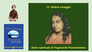 ottobre 12 coraggio diario di Yogananda [upl. by Oliana]