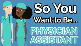 So You Want to Be a PHYSICIAN ASSISTANT Ep 17 [upl. by Acinoryt430]