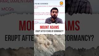 Is Mount Adams Going to Erupt after years of Dormancy  Top Headline 18 October 2024 News Analysis [upl. by Eylloh]