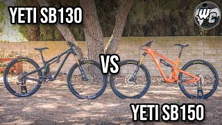 Yeti Cycles SB130 vs SB150  Is There Really a Difference [upl. by Ddet596]