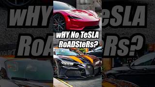 wHy aRE ThERE No NeW TeSLA RoADSTERs YeT [upl. by Fannie]