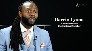 Motivational Speaker and Master Barber Darin Lyons Offers Advice to Aspiring Barbers [upl. by Leal]