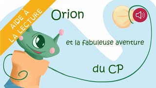 Histoire pour enfants  livre syllabé  Orion et la fabuleuse aventure du CP [upl. by Constance647]