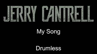 Jerry Cantrell My Song Drumless [upl. by Eyram285]