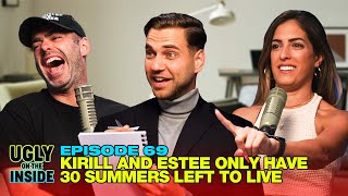 Ep 69  Kirill And Estee Only Have 30 Summers Left To Live [upl. by Adnal]