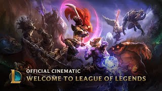 Welcome to League of Legends  Official Cinematic [upl. by Medrek]