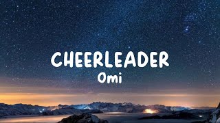 Cheerleader  Omi Lyrics [upl. by Syman]