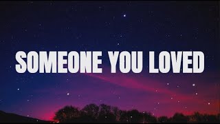 Lewis Capaldi  Someone You Loved Lyrics [upl. by Owain129]