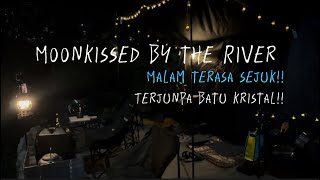 Moonkissed By The River  Campsite di hulu langat  tapak paling best [upl. by Rj]