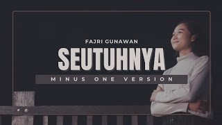 Fajri Gunawan  Seutuhnya Minus One Version [upl. by Alys252]