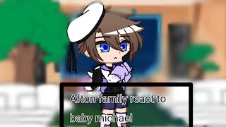 afton family react to baby michael Oldgachatrends  gacha club  Read the description [upl. by Ardnuassac310]