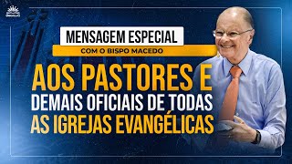 Mensagem especial com o Bispo Edir Macedo [upl. by Audy]