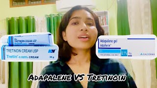 ADAPALENE Vs TRETINOIN  Which One Is Better  How to use  For which Skin Type  My Experience [upl. by Banebrudge]