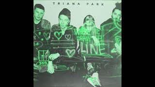 2017 Triana Park  Line Radio Mix [upl. by Htims]