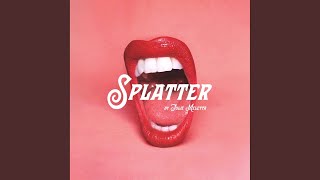 Splatter [upl. by Radnaxela]