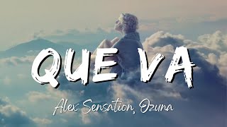 Alex Sensation Ozuna  Que Va LyricsLetra [upl. by Dnalro]