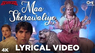 Maa Sherawaliye Lyrical Khiladiyon Ka Khiladi  Akshay Kumar Rekha Raveena Sonu Nigam Anu Malik [upl. by Okia]