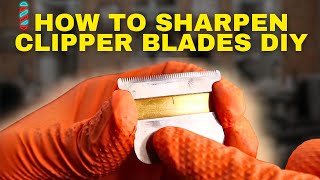 HOW TO SHARPEN YOUR CLIPPER BLADES DIY [upl. by Dreeda]