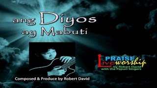 Ang Diyos ay mabuti Official Music video w lyricsRobert David [upl. by Wsan]