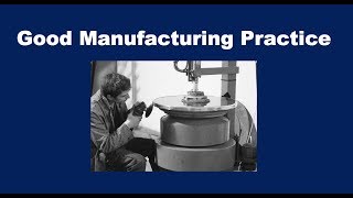 What is Good Manufacturing Practice GMP [upl. by Vedi]