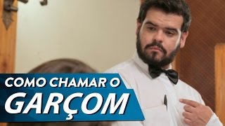 COMO CHAMAR O GARÇOM [upl. by Paulie]