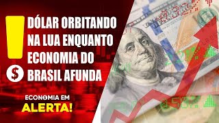 Alta Astronômica do Dólar Continua Afundando Brasil  Economia em Alerta [upl. by Taylor737]