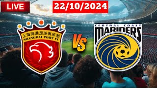 Shanghai Port vs Central Coast Mariners  AFC Champions League Elite Live Match [upl. by Lerrud]