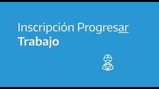 Cómo inscribirte a Progresar Trabajo [upl. by Hako989]